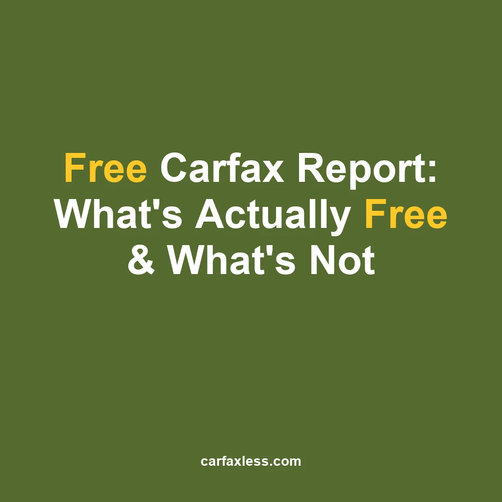 Looking for a free Carfax report? Learn what's genuinely free, what's misleading, and the smartest ways to check a VIN without overpaying for vehicle history data.