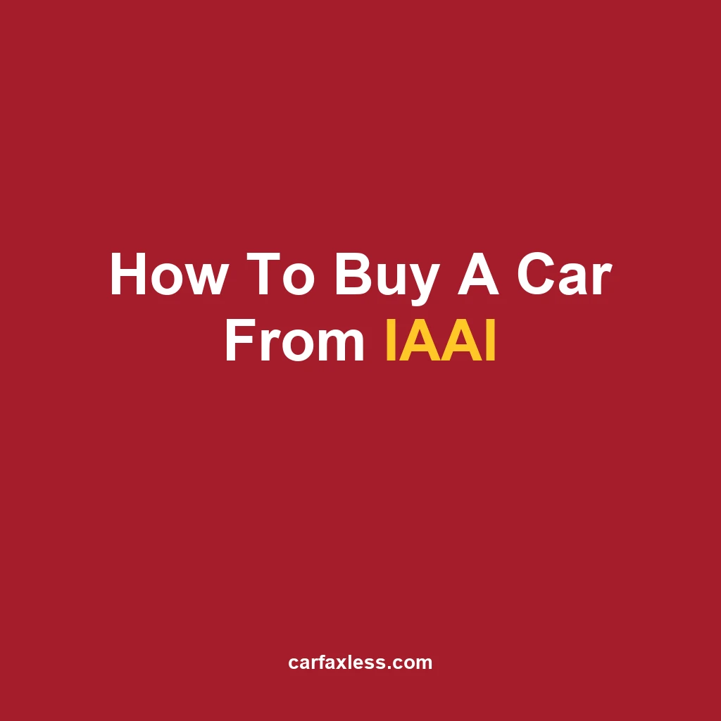 How To Buy A Car From IAAI