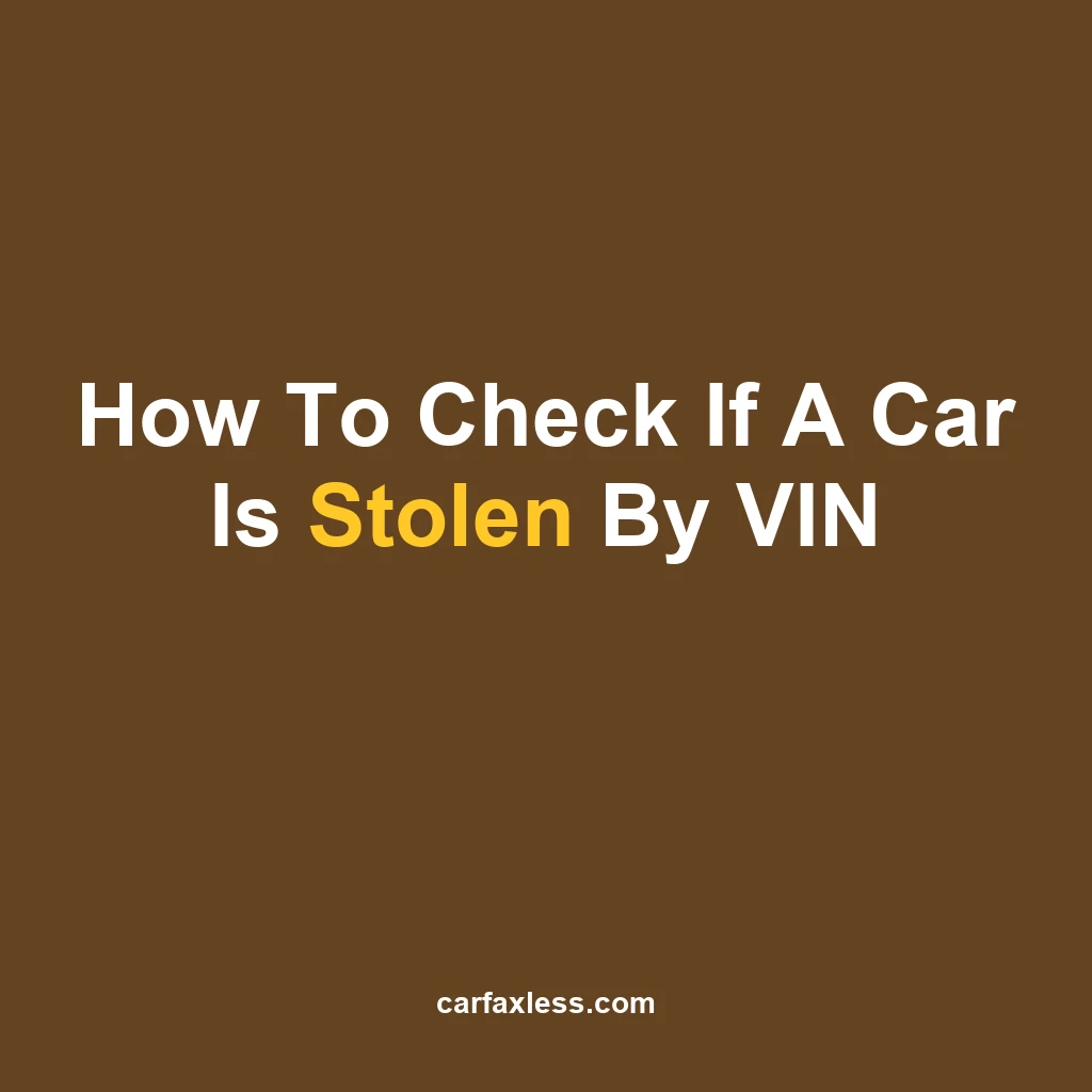 How To Check If A Car Is Stolen By VIN