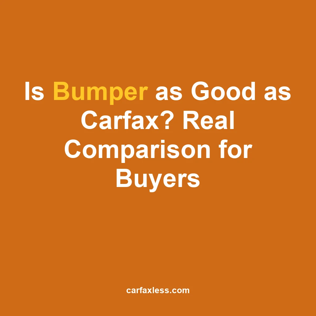 Bumper vs Carfax compared honestly. See how they differ on accident data, pricing, service records, and report depth so you choose the right one for your budget.
