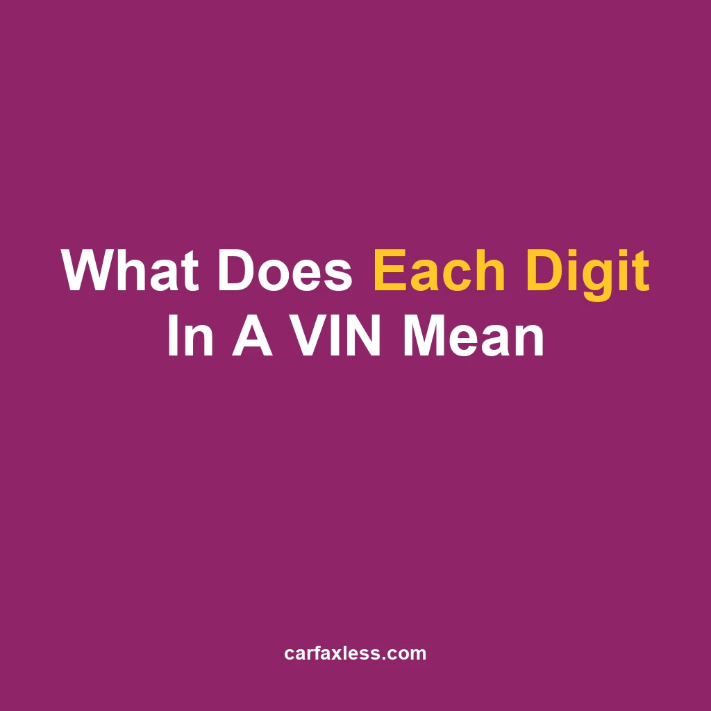 What Does Each Digit In A VIN Mean