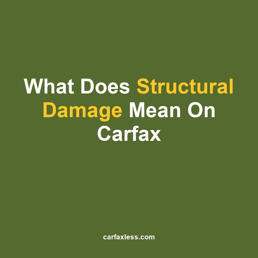 What Does Structural Damage Mean On Carfax
